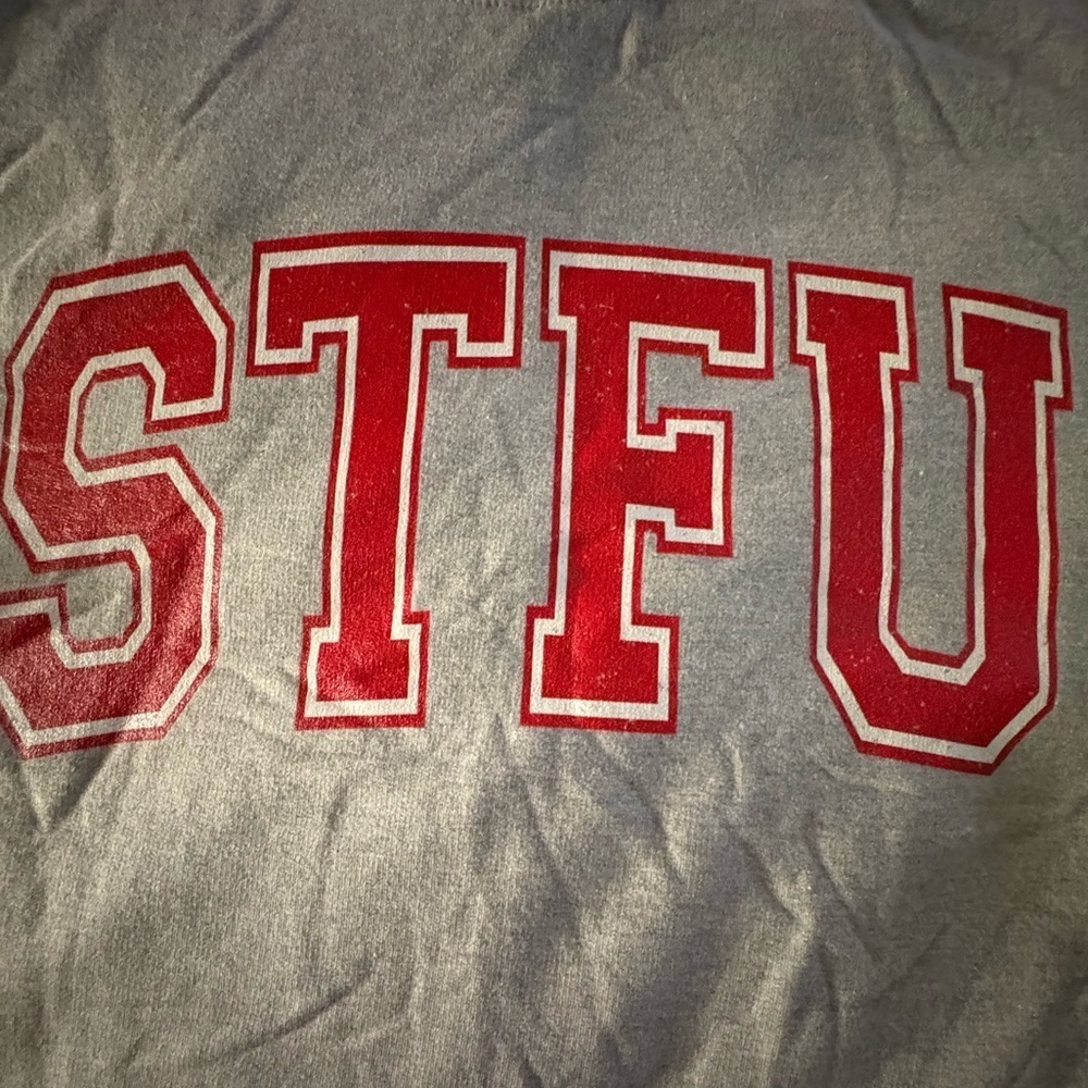 NEW-Classic STFU college 
long sleeve sweatshirt
“ SHUT THE F*^% UP “
University - Picture 3 of 3